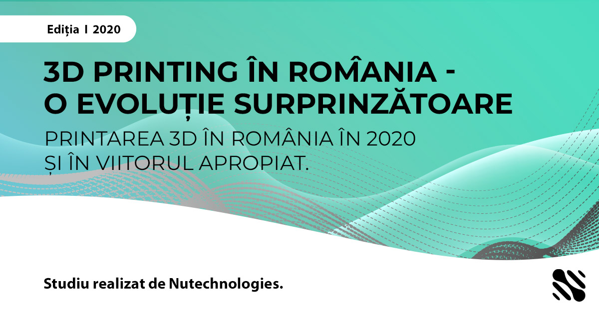 STUDIU: PRIMUL STUDIU DESPRE 3D PRINTING EFECTUAT ÎN ROMÂNIA